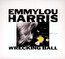 Wrecking Ball - Emmylou Harris
