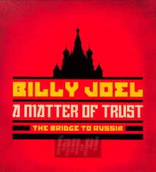 A Matter Of Trust: The Bridge To Russia - Billy Joel