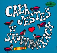 Cała Jesteś W Skowronkach - Skaldowie - bigger Cała Jesteś W Skowronkach - Skaldowie