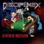 Wasted In Hollywood - Discipline X