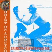 Crime Pays When Pigs Die - Christ On A Crutch