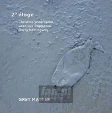 Grey Matter - 2 Degree Etage  / 2 Etage / 