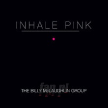Inhale Pink - Billy McLaughlin