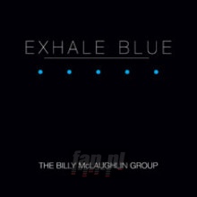 Exhale Blue - Billy McLaughlin