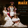 Raiz - Lila Downs / Nina Pastori / 