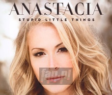 Stupid Little Things - Anastacia