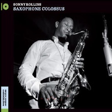 Saxophone Colossus + Work Time - Sonny Rollins