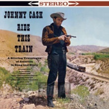 Ride This Train - Johnny Cash