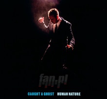 Human Nature - Caught A Ghost