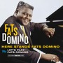 Here Stands Fats Domino + Let's Play Fats Domino - Fats Domino