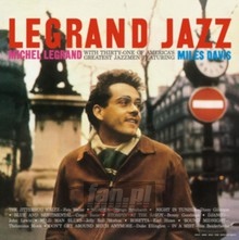 Legrand Jazz - Michel Legrand With Byrd / Davis / Evans