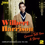 Gonna Tell You A Story - Wilbert Harrison