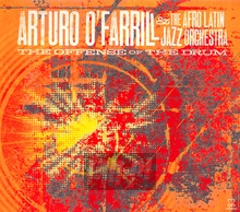Offense Of The Drum - Arturo O'Farrill  & The Afro Latin Jazz Orchestra