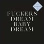 Fuckers/Dream Baby Dream - Savages