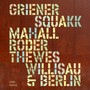Willisau & Berlin - Quartett Squakk