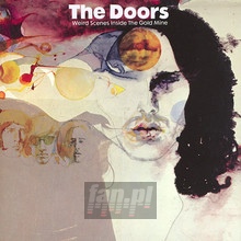 Weird Scenes Inside The Goldmine - The Doors