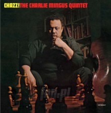 Chazz - Charles Mingus  -Quintet-