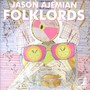 Folklords - Jason Ajemian
