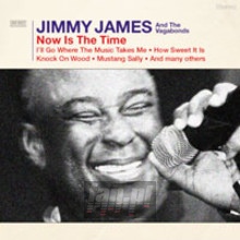 Now Is The Time - Jimmy James & The Vagabonds