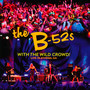 With The Wild Crowd! - B52'S