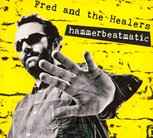 Hammerbeatmatic - Fred & The Healers