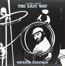 Playing Guitar The Easy Way - Michael Chapman