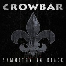Symmetry In Black - Crowbar   