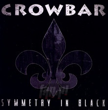 Symmetry In Black - Crowbar   