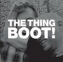 Boot! - The Thing
