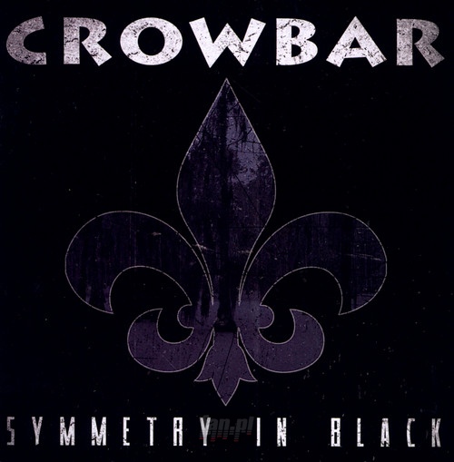 Symmetry In Black - Crowbar   