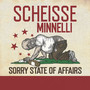 Sorry State Of Affairs - Scheisse Minnelli