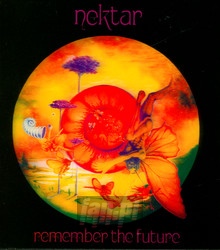 Remember The Future - Nektar Remember The Future - Nektar