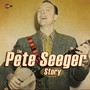 Pete Seeger Story - Pete Seeger