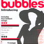 Introducing - Bubbles