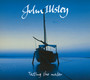 Testing The Water - John Illsley