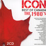 Icon: Best Of Canada: The 1980S - V/A
