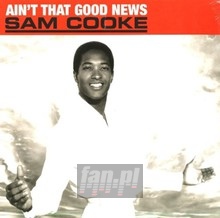 Ain't That Good News - Sam Cooke