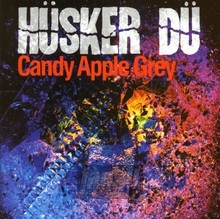 Candy Apple Grey - Husker Du