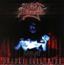 Deadly Lullabies Live - King Diamond