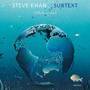 Subtext - Steve Khan