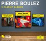 3 Classic Albums - Pierre Boulez