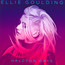 Halcyon Days - Ellie Goulding