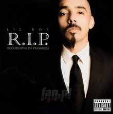R.I.P. Recording In Progress - Lil Rob - powiększ R.I.P. Recording In Progress - Lil Rob