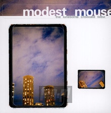 Lonesome Crowded West - Modest Mouse