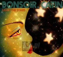 Light The Stars - Bonsoir Catin