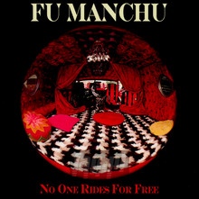 No One Rides For Free - Fu Manchu