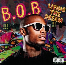 Livin The Dream - B.O.B.