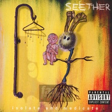 Isolate & Medicate - Seether