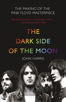 Masterpiece. The Making Of The Dark Side Of The Moon - Pink Floyd