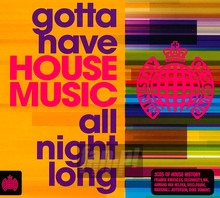 Gotta Have House Music - Ministry Of Sound 